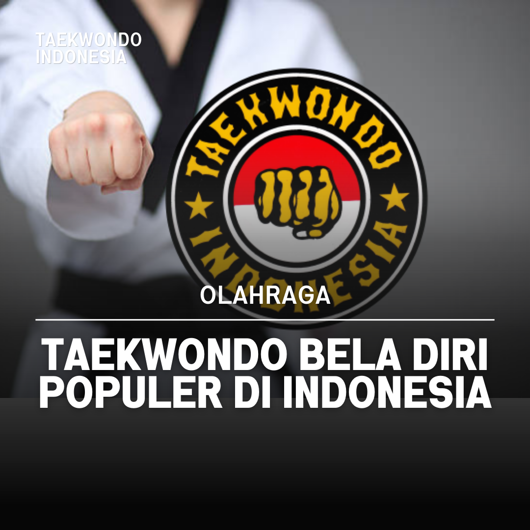 Kejuaraan Dunia Taekwondo: Puncak Prestasi dalam Seni Bela Diri Taekwondo Indonesia DOJANG GEN FIGHTER 